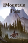 The Mountain Pass : A Zimbell House Anthology - Book