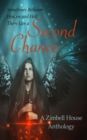 Second Chance : A Zimbell House Anthology - Book