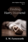 Finding Harry Diamond : John Fulghum Mysteries, Vol. V - Book