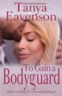 To Gain a Bodyguard : A Novella - Book