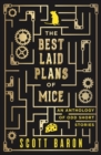The Best Laid Plans of Mice : An anthology of odd short stories - Book