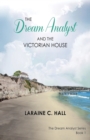 The Dream Analyst and the Victorian House - Book