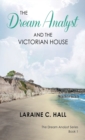 The Dream Analyst and the Victorian House - Book