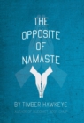 The Opposite of Namaste - Book