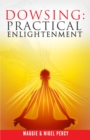 Dowsing: Practical Enlightenment - eBook