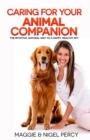 Caring For Your Animal Companion: The Intuitive, Natural Way To A Happy, Healthy Pet - eBook