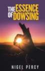 The Essence Of Dowsing - Book
