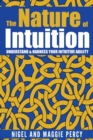 The Nature Of Intuition : Understand & Harness Your Intuitive Ability - Book