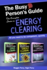 The Busy Person's Guide : The Complete Series on Energy Clearing - Book
