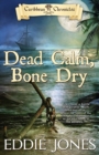 Dead Calm, Bone Dry - Book