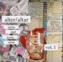 Alter / Altar Volume 1 : Sigil, Soma, Score, Salve - Book