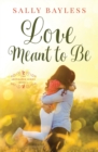Love Meant to Be - Book