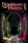 Doorways to the Unseen 3 : 6 Tales of Terror and Suspense - Book