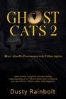Ghost Cats 2 : More Afterlife Encounters with Feline Spirits - Book