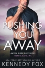 Pushing You Away : Noah & Katie #1 - eBook