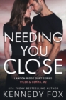 Needing You Close : Tyler & Gemma #2 - eBook