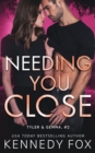 Needing You Close (Tyler and Gemma #2) : Tyler and Gemma #2 - Book