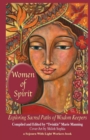 Women of Spirit : Exploring Sacred Paths of Wisdom Keepers - Book
