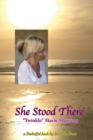 She Stood There : a Pocketful book by Matrika Press - Book