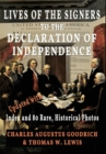 Lives of the Signers to the Declaration of Independence (Illustrated) : Updated with Index and 80 Rare, Historical Photos - Book