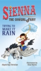 Sienna, The Cowgirl Fairy : Trying to Make It Rain - eBook