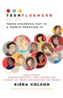 Teenfluencer Nation : Teens Standing Out In A World Pressing In - Book
