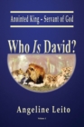 Who Is David? : Anointed King - Servant of God - Book
