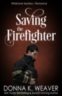 Saving the Firefighter : Health Care Heroes Book 5 - Book