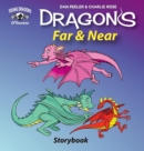 Dragons Far and Near : Story Book - Book