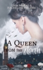 A Queen from the North : A Royal Roses Book - Book
