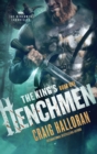 The King's Henchmen : The Henchmen Chronicles - Book 1 - Book