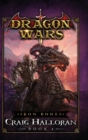Iron Bones : Dragon Wars - Book 4: Dragon Wars - Book 4 - Book