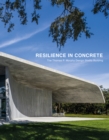 Resilience in Concrete : The Thomas P. Murphy Design Studio Building - Book