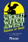 The Wicked Witch of the West : Kansas or Bust! - Book