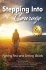 Stepping Into Courage : Fighting Fear and Limiting Beliefs - Book