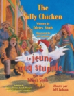 The Silly Chicken -- Le Jeune coq stupide : English-French Edition - Book