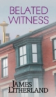 Belated Witness - Book