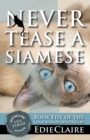 Never Tease a Siamese - Book