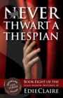 Never Thwart a Thespian - Book