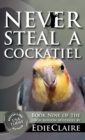 Never Steal a Cockatiel - Book
