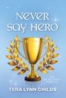 Never Say Hero - Book