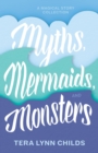 Myths, Mermaids, and Monsters - eBook
