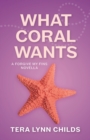 What Coral Wants - Book