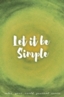 Let It Be Simple : Jot Journal - Book