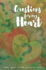 Questions For My Heart : Jot Journal - Book