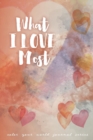 What I Love Most : Jot Journal - Book