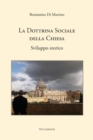 La dottrina sociale della Chiesa. Sviluppo storico - Book