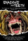 Shadows And Teeth : Ten Terrifying Tales Of Horror And Suspense, Volume 2 - Book