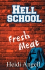 Hell School : Fresh Meat - Book