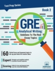 GRE Analytical Writing -- Book 2 : Solutions to the Real Essay Topics - Book